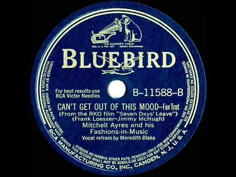 1942 Mitchell Ayres - Can’t Get Out Of This Mood (Meredith Blake, vocal)