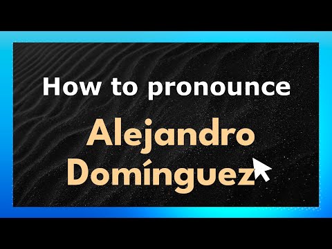 How to Pronounce Alejandro Domínguez (Mexican Pronunciation / Mexico)