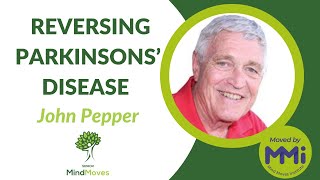 REVERSING PARKINSONS’ DISEASE John Pepper