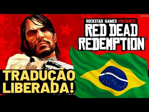 TRADUÇÃO PT-BR de RED DEAD REDEMPTION 1 | LIBERADA PARA TODOS!