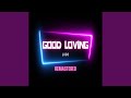 Good loving (Remastered)