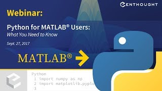 Webinar: Python for MATLAB Users, What You Need to Know
