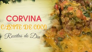 CORVINA FEITA COM LEITE DE COCO | receitas praticas e rapidas | peixe frito | almoço rápido e fácil