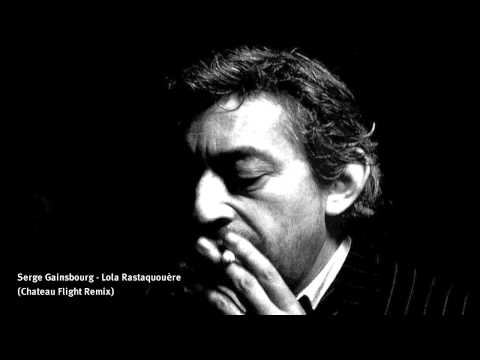 Serge Gainsbourg – Lola Rastaquouère (Chateau Flight Remix) 2001