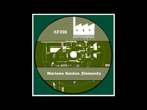 KF096_Mariano Santos_Elements (Original Mix)_OUT 12/08/2018
