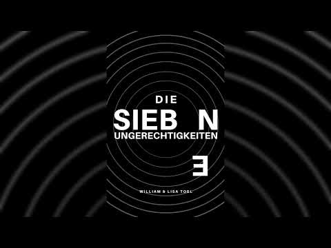 Die sieben Ungerechtigkeiten   William   Lisa Toel  HÖRBUCH Deutsch 1