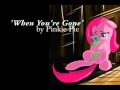 When Youre Gone - Pinkie Pie [HQ] 