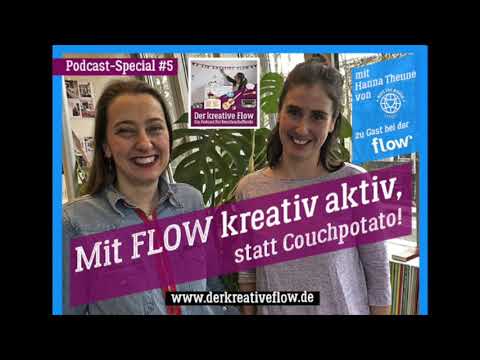 Podcast "Der kreative Flow": Special 05 Mit Flow kreativ aktiv ... in der FLOW-Chefredaktion