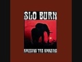 Slo Burn - Snake Hips 