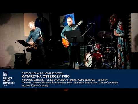 Blue Note Poznań Competition 2019: Katarzyna Osterczy Trio – „Atlantis”