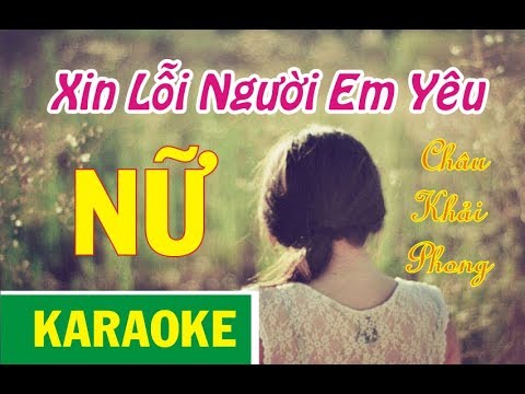 Xin Lỗi Người Em Yêu Karaoke Tone Nữ || Ca Sĩ Phương Thế Ngọc