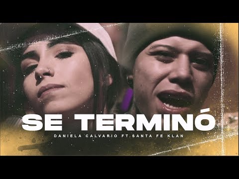 Daniela Calvario - Se Terminó Ft. Santa Fe Klan (Official Video)