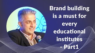 Brand building is a must for every educational institutes - Part1
 image