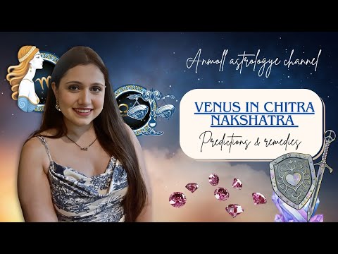 Venus in Chitra Nakshatra : Predictions & Remedies | Virgo & Libra