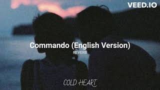 Commando (English Version) {Reverb} | Aditi Singh Sharma | COLD HEART