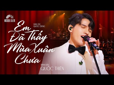 EM ĐÃ THẤY MÙA XUÂN CHƯA  - Quốc Thiên | ST: Quốc Dũng | Musique de Salon | Orchestra Version