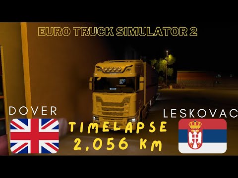Euro Truck Simulator 2 Delivery Timelapse | Dover to Leskovac