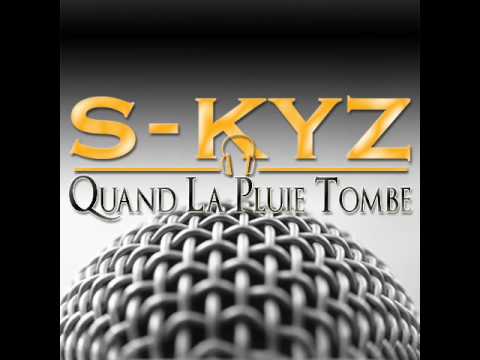 S-kyz - Quand La Pluie Tombe