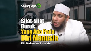 Download lagu Sifat-sifat Buruk Yang ada Pada Diri Manusia | KH. Muhammad Husein mp3
