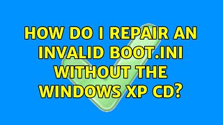 Download lagu How do I repair an invalid boot.ini without the Windows XP CD? (2 Solutions!!) mp3