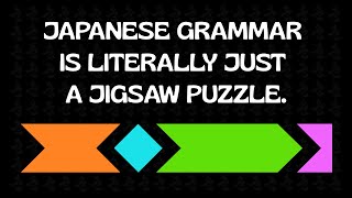 explaining the entirety of japanese grammar in under 11 minutes