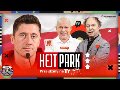 ROBERT LEWANDOWSKI NA KONFERENCJI + STUDIO: KOWAL, SMOKOWSKI I POL - HEJT PARK - PRZEJDŹMY NA TY 304