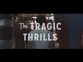 The Tragic Thrills - Tears (OFFICIAL VIDEO) 