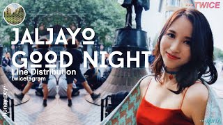 TWICE (트와이스) - Jaljayo Good Night (잘자요 굿나잇) | Line Distribution