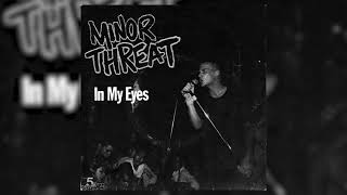 Minor Threat - In My Eyes [FULL EP 1981]