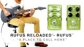 SUHR RUFUS RELOADED™ - RUFUS™ - &quot;A PLACE TO CALL HOME&quot;