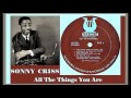 Sonny Criss - All The Things You Are