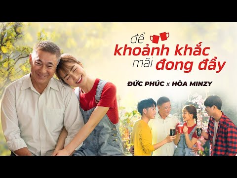 Để khoảnh khắc mãi đong đầy - Đức Phúc