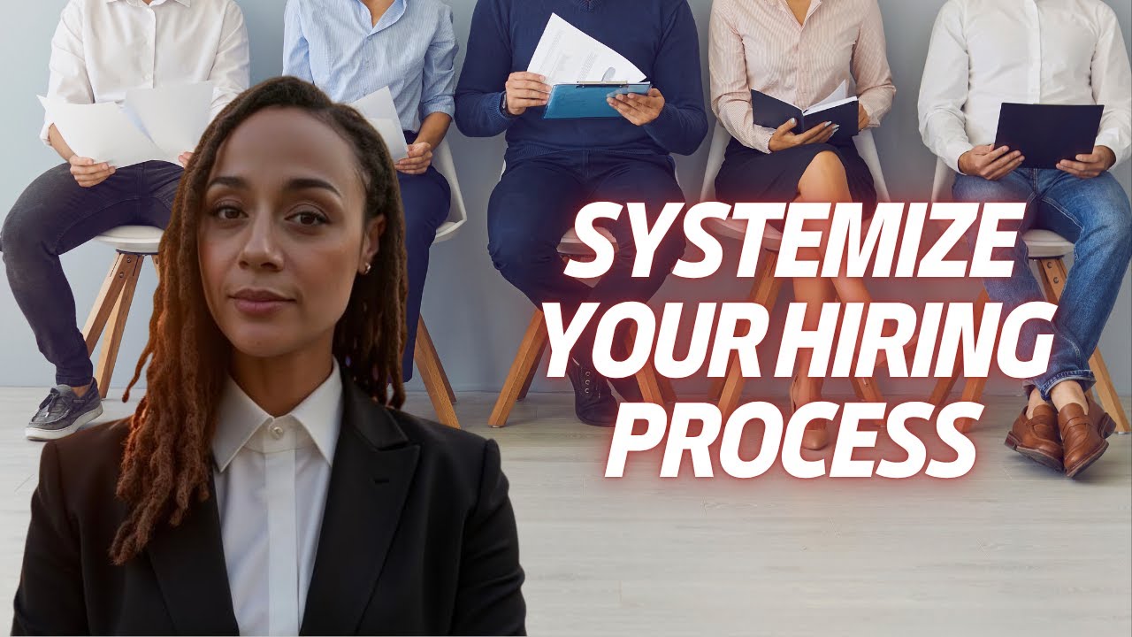 Systemize your Hiring Process