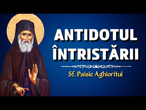 Cum să scăpăm de întristare – Sf. Paisie Aghioritul