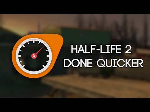 Half-Life 2 - Done Quicker Trailer