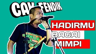 Download lagu HADIRMU BAGAI MIMPI - CAK FENDIK ADELLA mp3 Download lagu HADIRMU BAGAI MIMPI - CAK FENDIK ADELLA mp3