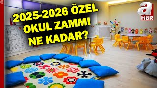 Özel Okul Fiyatları Ne Kadar? 2025-2026 Yılı Zam Oranı... | A Haber