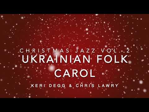 Ukrainian Folk Carol (from Christmas Jazz Vol 2) for Flute - Keri Degg & Chris Lawry