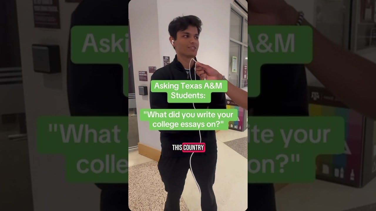 Asking Texas A&M University Students: What Did You Write Your College Application Essay About?