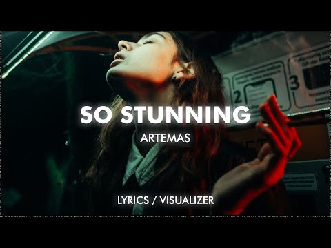 Artemas - So Stunning (Lyrics / Visualizer)