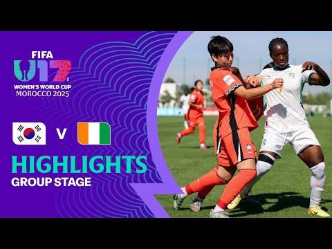 Korea Republic vs Côte d'Ivoire Highlights | FIFA U-17 Women's World Cup Morocco 2025™