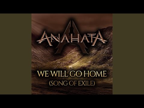 We Will Go Home (Song of Exile)
