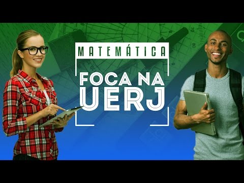 Revisão para UERJ 2016: Matemática