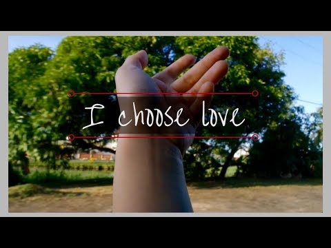 I Choose Love | A Poem