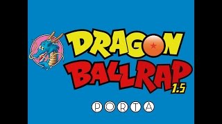 Porta | Dragon Ball Rap 1.5 | Video Oficial