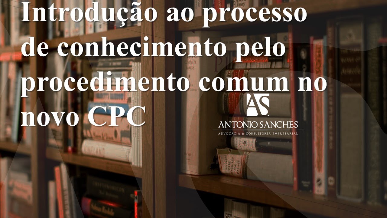 Introdução ao processo de conhecimento no novo CPC