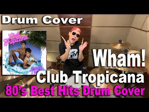 Club Tropicana  / Wham!【Drum Cover】