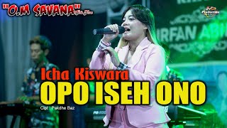 Download lagu ICHA KISWARA TERBARU OPO ISEH ONO SAVANA SAKJOSE P... mp3