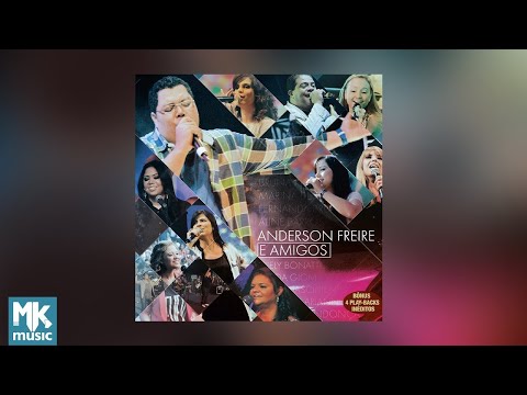 💿 Anderson Freire - Anderson Freire e Amigos (CD COMPLETO)