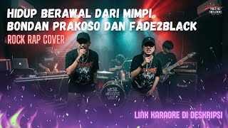 Download lagu Hidup Berawal Dari Mimpi - Bondan Prakoso dan Fade2Black (AI Cover Rock Rap Vibes) mp3